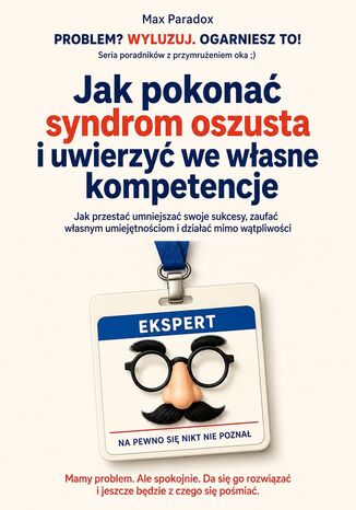 Jak pokonać syndrom oszusta i uwierzyć we własne kompetencje Max Paradox - okladka książki