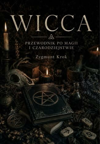 Wicca. Przewodnik po magii i czarodziejstwie Zygmunt Krok - okladka książki
