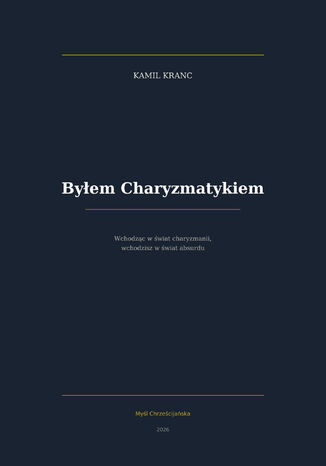 Byłem Charyzmatykiem Kamil Kranc - okladka książki