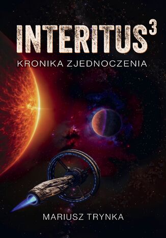 INTERITUS 3. Kronika zjednoczenia Mariusz Trynka - okladka książki