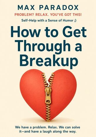How to Get Through a Breakup Max Paradox - okladka książki