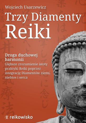 Trzy Diamenty Reiki Reikowisko - okladka książki