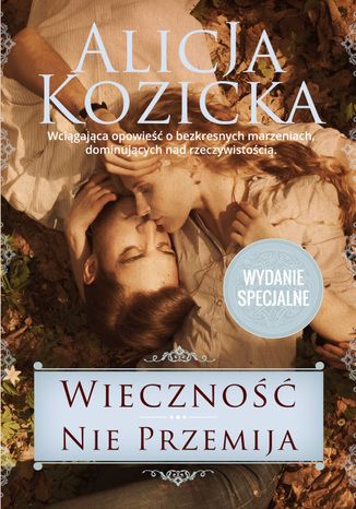 Wieczność Nie Przemija Alicja Kozicka - okladka książki