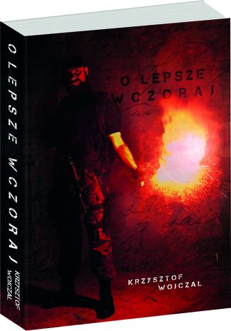 O lepsze wczoraj Krzysztof Wojczal - okladka książki