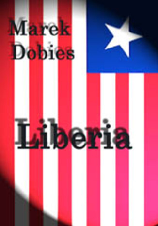 Liberia Marek Dobies - okladka książki