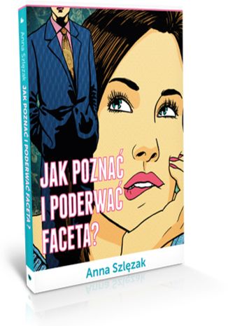 Jak poznać i poderwać faceta? Anna Szlęzak - audiobook CD