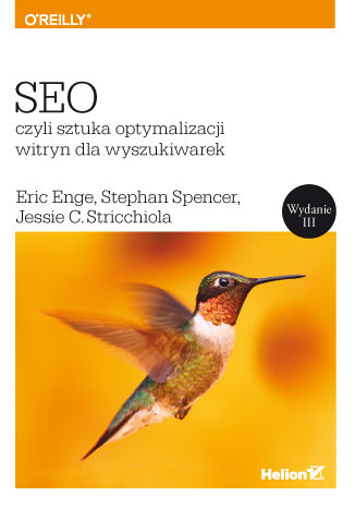SEO, czyli sztuka optymalizacji witryn dla wyszukiwarek Eric Enge, Stephan Spencer, Jessie Stricchiola - okladka książki