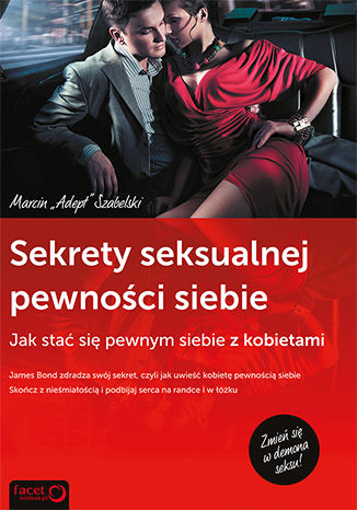 Sekrety Seksualnej Pewności Siebie. Jak stać się pewnym siebie z kobietami Marcin "Adept" Szabelski - audiobook MP3