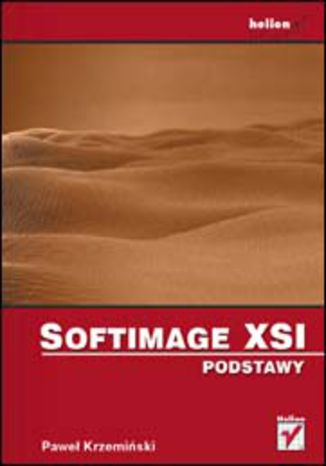 Softimage XSI. Podstawy Paweł Krzemiński - okladka książki
