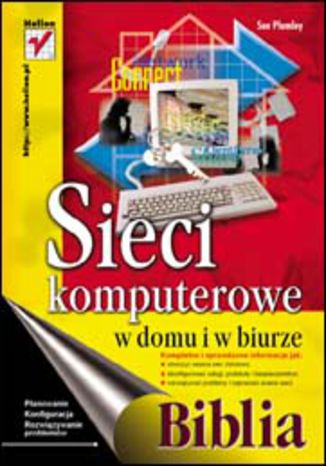 Sieci komputerowe w domu i w biurze. Biblia Sue Plumley - okladka książki