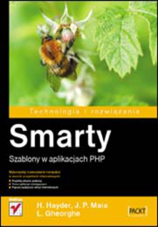 Smarty. Szablony w aplikacjach PHP H. Hayder, J. P. Maia, L. Gheorge - okladka książki