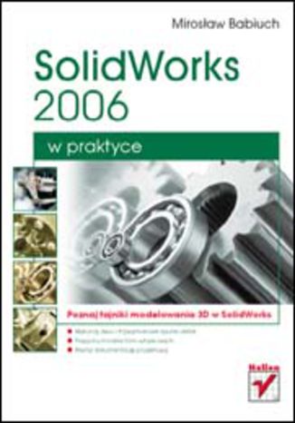 SolidWorks 2006 w praktyce Mirosław Babiuch - okladka książki