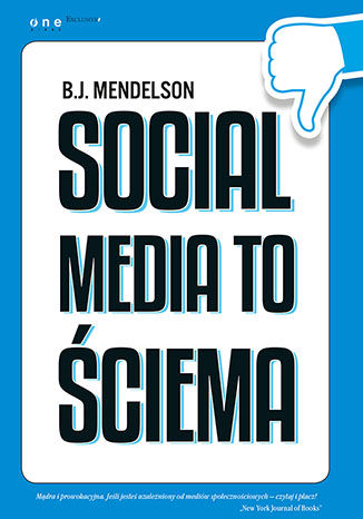Social media to ściema B.J. Mendelson - okladka książki