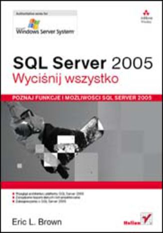 SQL Server 2005. Wyciśnij wszystko Eric L. Brown - okladka książki