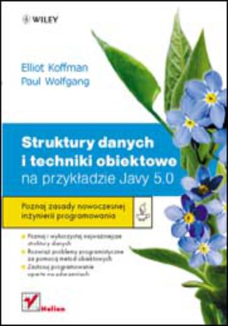 Struktury danych i techniki obiektowe na przykładzie Javy 5.0 Elliot Koffman, Paul Wolfgang - okladka książki