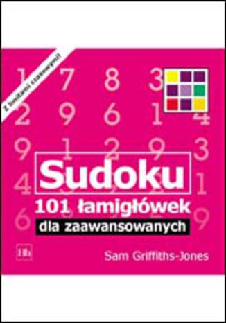 Sudoku. 101 łamigłówek dla zaawansowanych Sam Griffiths-Jones - okladka książki