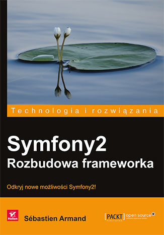 Symfony2. Rozbudowa frameworka Sébastien Armand - okladka książki