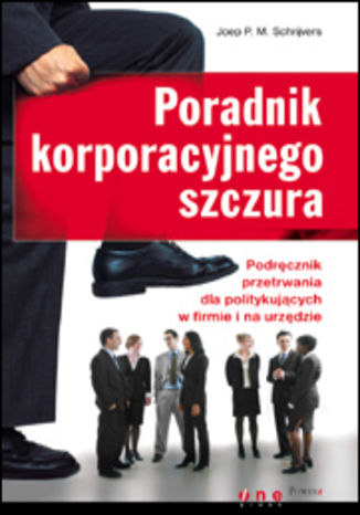 Poradnik korporacyjnego szczura Joep P. M. Schrijvers - okladka książki