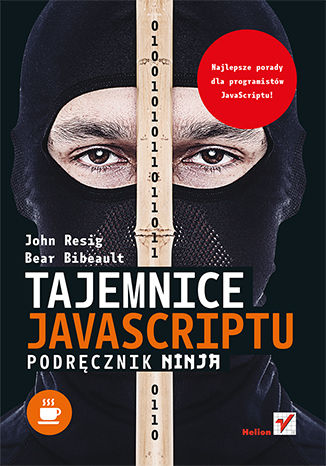 Tajemnice JavaScriptu. Podręcznik ninja John Resig, Bear Bibeault - okladka książki