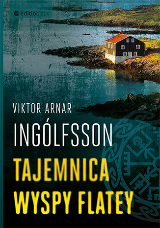 Tajemnica wyspy Flatey Viktor Arnar Ingólfsson - okladka książki