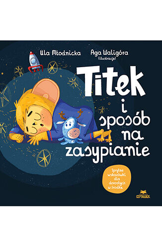 Titek i sposób na zasypianie Urszula Młodnicka, Agnieszka Magdalena Waligóra - okladka książki