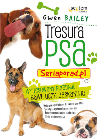Tresura psa. Seriaporad.pl Gwen Bailey - okladka książki