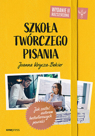 Szkoła twórczego pisania. Jak zostać autorem bestsellerowych powieści. Wydanie 2 rozszerzone Joanna Wrycza-Bekier - audiobook CD