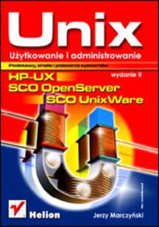 UNIX użytkowanie i administrowanie. 2 wydanie Jerzy Marczyński - okladka książki