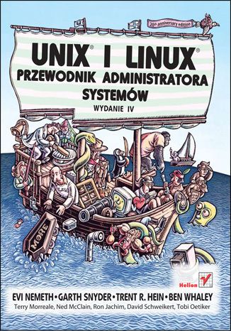 Unix i Linux. Przewodnik administratora systemów. Wydanie IV Evi Nemeth, Garth Snyder, Trent R. Hein, Ben Whaley - okladka książki