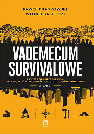 Vademecum survivalowe. Wydanie II Paweł Frankowski, Witold Rajchert - okladka książki