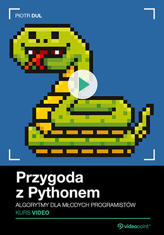 Przygoda z Pythonem. Kurs video. Algorytmy dla młodych programistów Piotr Dul - audiobook MP3