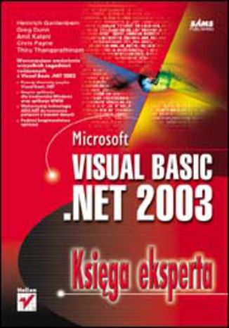 Microsoft Visual Basic .NET 2003. Księga eksperta Heinrich Gantenbein, Greg Dunn, Amit Kalani, Chris Payne, Thiru Thangarathinam - okladka książki