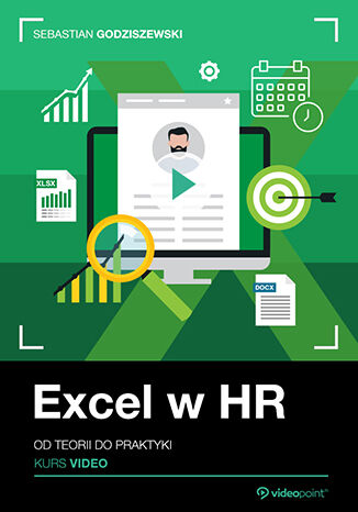 Excel w HR. Kurs video. Od teorii do praktyki Sebastian Godziszewski - okladka książki