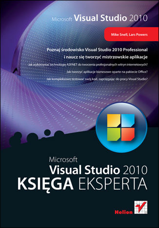 Microsoft Visual Studio 2010. Księga eksperta Mike Snell, Lars Powers - okladka książki