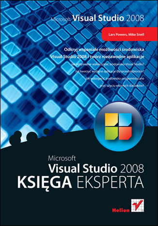Microsoft Visual Studio 2008. Księga eksperta Lars Powers, Mike Snell - okladka książki