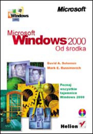 MS Windows 2000 od środka David A. Solomon, Mark E. Russinovich - okladka książki