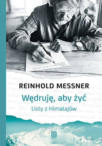 Wędruję, aby żyć. Listy z Himalajów Reinhold Messner - okladka książki