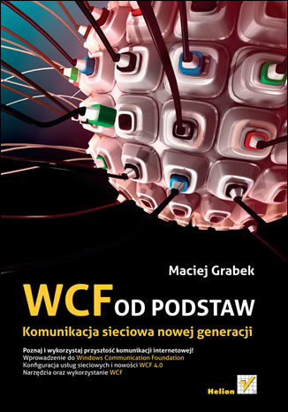 WCF od podstaw. Komunikacja sieciowa nowej generacji Maciej Grabek - okladka książki