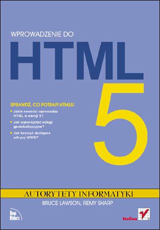Wprowadzenie do HTML5. Autorytety Informatyki Bruce Lawson, Remy Sharp - okladka książki