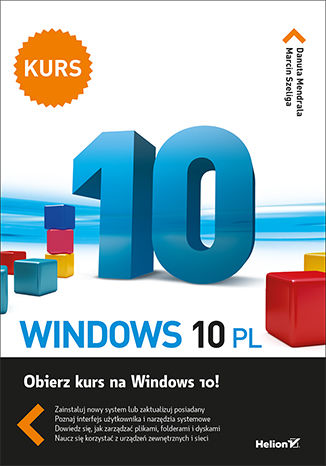 Windows 10 PL. Kurs Danuta Mendrala, Marcin Szeliga - okladka książki
