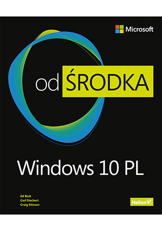 Windows 10 PL. Od środka Ed Bott, Carl Siechert, Craig Stinson - okladka książki