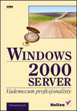 Windows 2000 Server. Vademecum profesjonalisty William Boswell - okladka książki