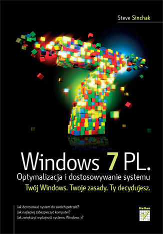 Windows 7 PL. Optymalizacja i dostosowywanie systemu Steve Sinchak - okladka książki