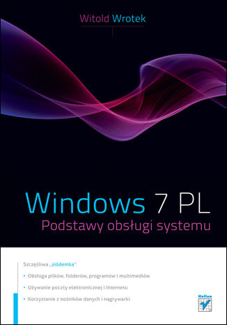 Windows 7 PL. Podstawy obslugi systemu Witold Wrotek - okladka książki