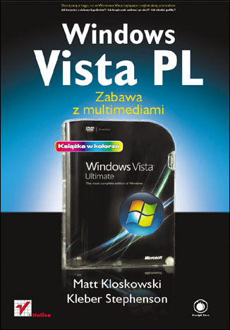 Windows Vista PL. Zabawa z multimediami Matt Kloskowski, Kleber Stephenson - okladka książki