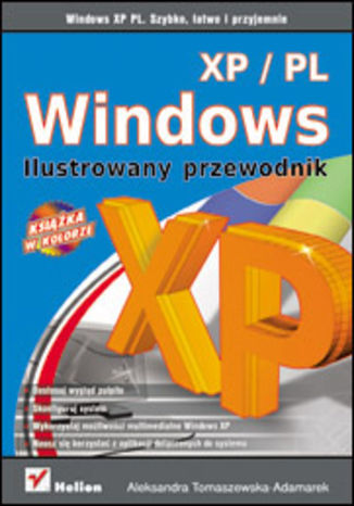 Windows XP PL. Ilustrowany przewodnik Aleksandra Tomaszewska-Adamarek - okladka książki