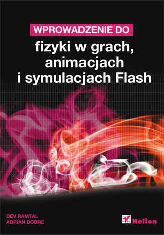 Wprowadzenie do fizyki w grach, animacjach i symulacjach Flash Dev Ramtal, Adrian Dobre - okladka książki