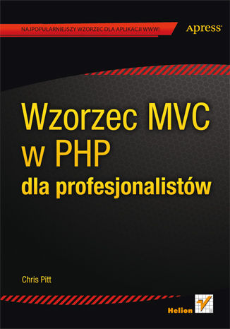 Wzorzec MVC w PHP dla profesjonalistów Chris Pitt - okladka książki