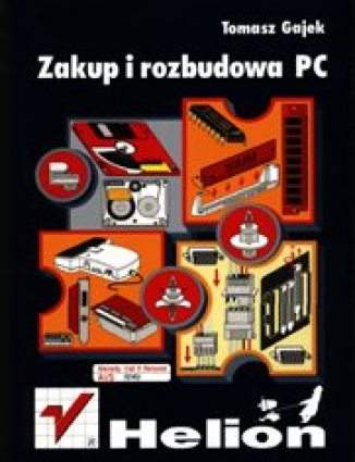 Zakup i rozbudowa PC Tomasz Gajek - okladka książki