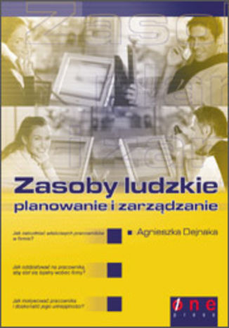Zasoby ludzkie - planowanie i zarządzanie Agnieszka Dejnaka - okladka książki